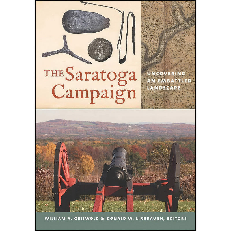 کتاب The Saratoga Campaign اثر جمعي از نويسندگان انتشارات University Press of New England