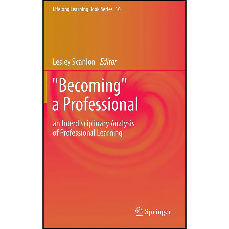 کتاب Becoming a Professional اثر Lesley Scanlon انتشارات Springer