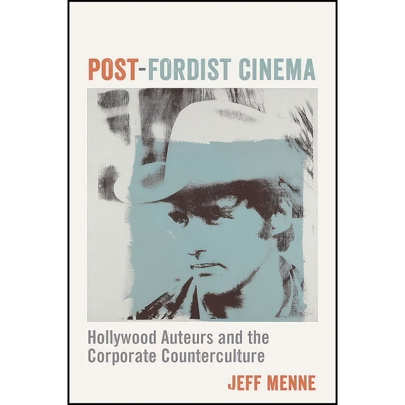 کتاب Post-Fordist Cinema اثر Jeff Menne انتشارات Columbia University Press
