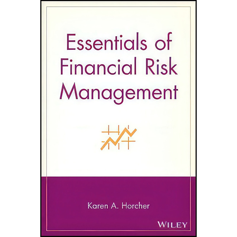کتاب Essentials of Financial Risk Management اثر Karen A. Horcher انتشارات Wiley