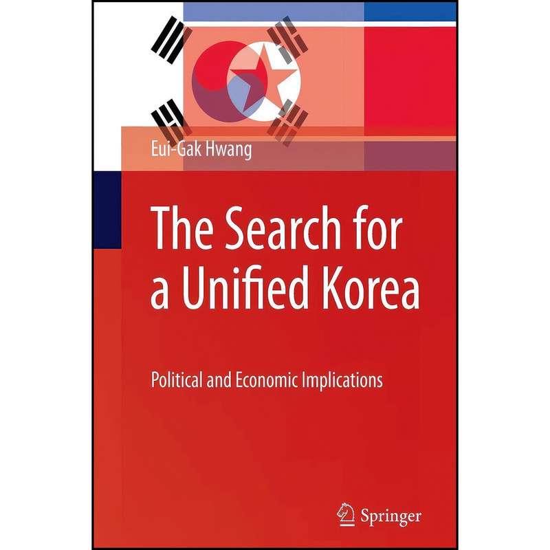کتاب The Search for a Unified Korea اثر ui-gak Hwang انتشارات Springer