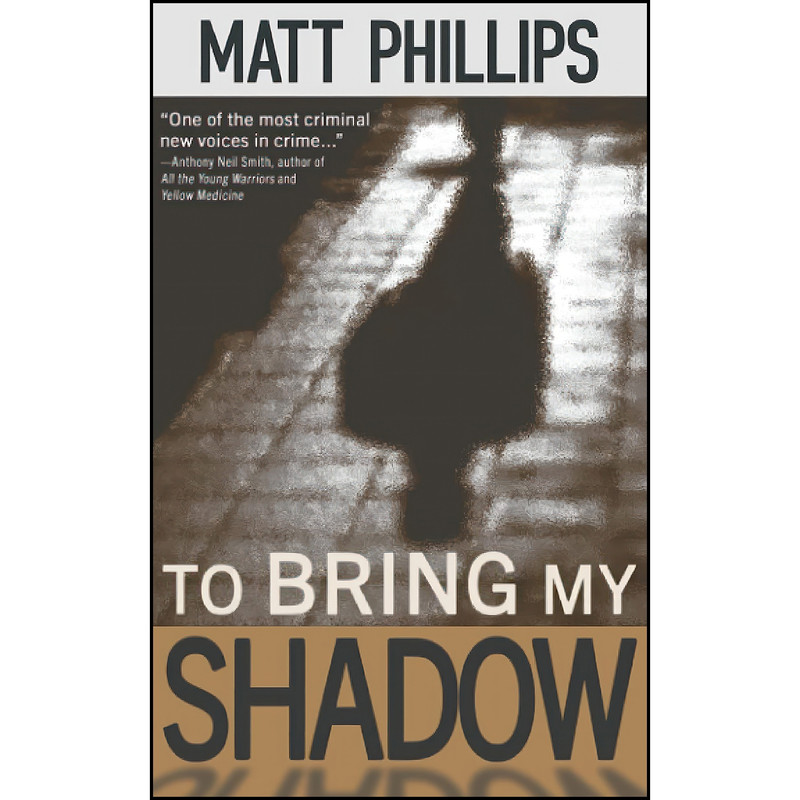 کتاب To Bring My Shadow اثر Matt Phillips انتشارات تازه ها