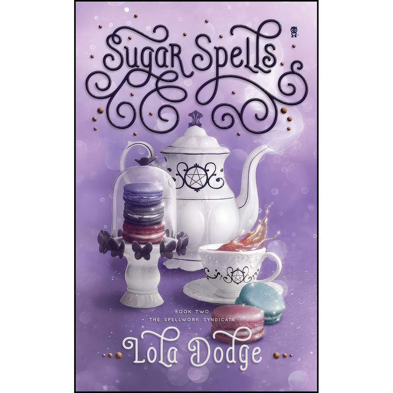 کتاب Sugar Spells اثر Lola Dodge انتشارات Ink Monster