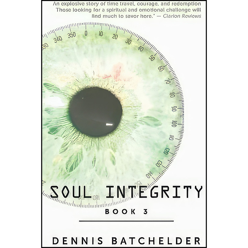 کتاب Soul Integrity اثر Dennis Batchelder انتشارات Netleaves