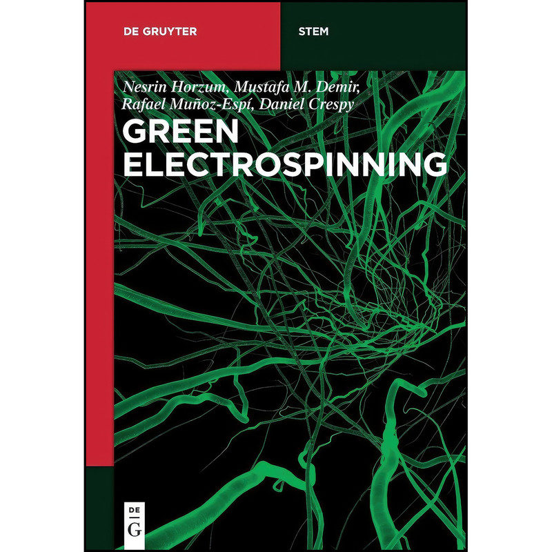 کتاب Green Electrospinning اثر جمعي از نويسندگان انتشارات De Gruyter