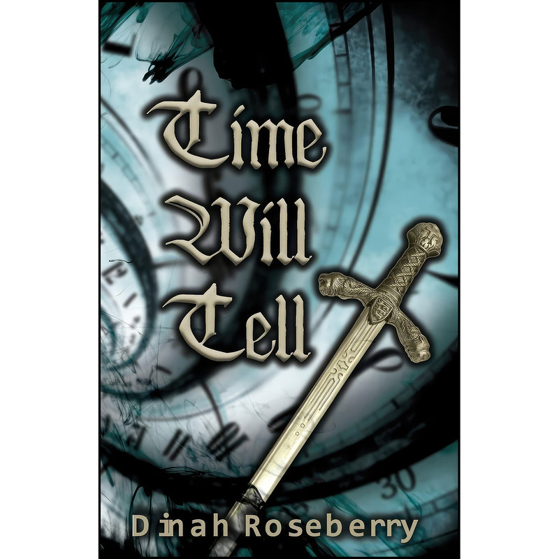 کتاب Time Will Tell اثر Dinah Roseberry انتشارات Dreampunk Press