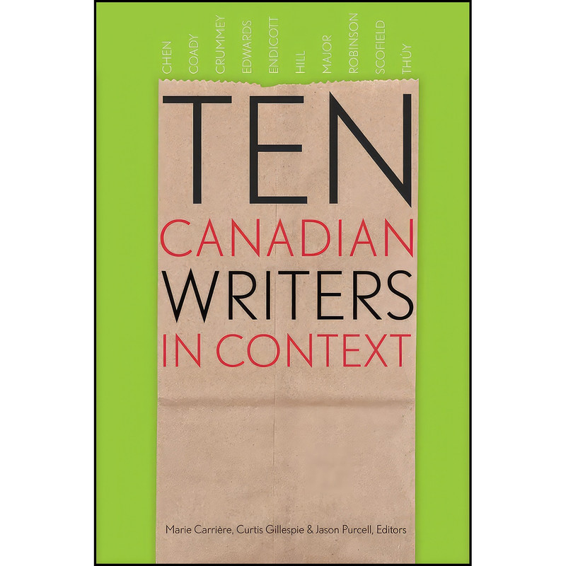 کتاب Ten Canadian Writers in Context اثر جمعي از نويسندگان انتشارات University of Alberta Press