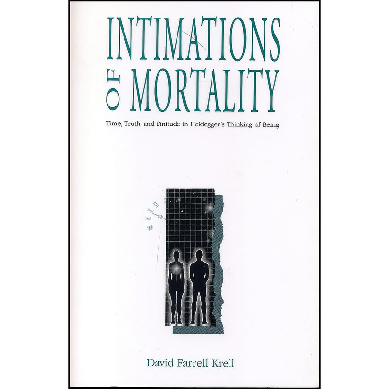کتاب Intimations of Mortality اثر David Farrell Krell انتشارات Penn State University Press