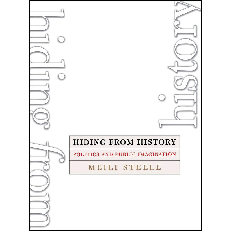 کتاب Hiding from History اثر Meili Steele انتشارات Cornell University Press