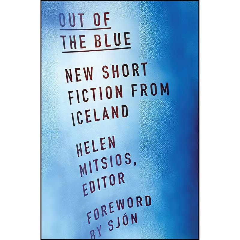 کتاب Out of the Blue اثر Helen Mitsios انتشارات Univ Of Minnesota Press