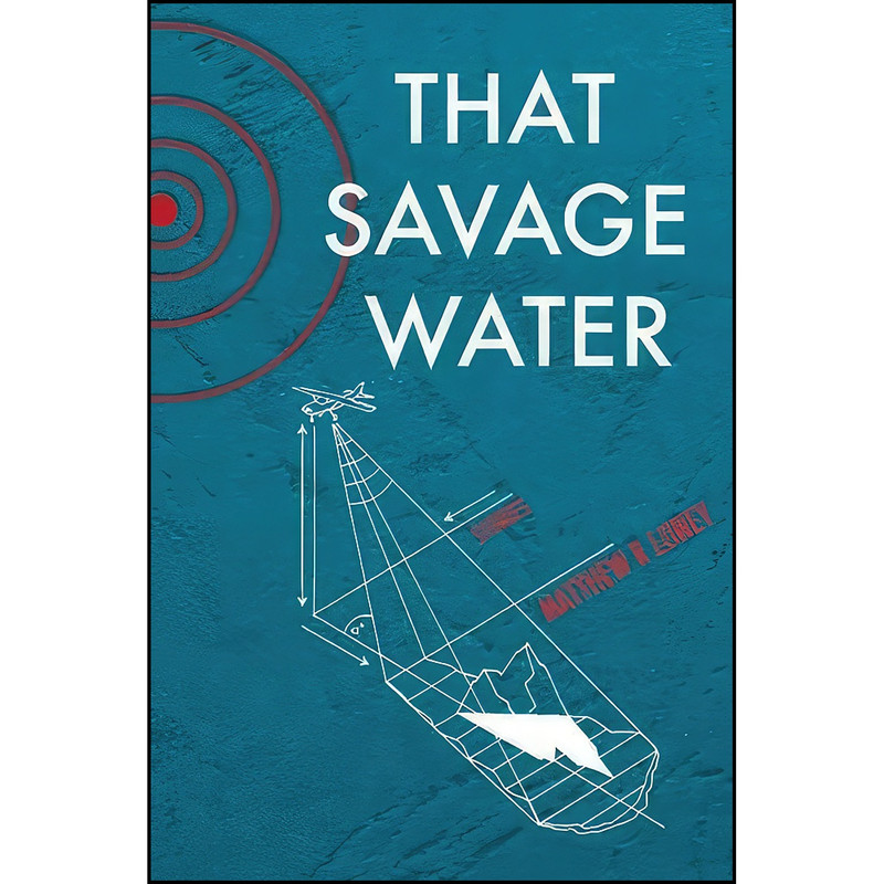 کتاب That Savage Water اثر Matthew R. Loney انتشارات Exile Editions