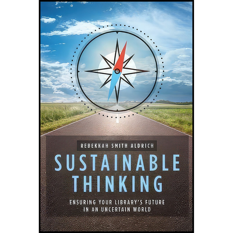 کتاب Sustainable Thinking اثر Rebekkah Smith Aldrich انتشارات ALA Editions کتاب Sustainable Thinking اثر Rebekkah Smith Aldrich انتشارات ALA Editions