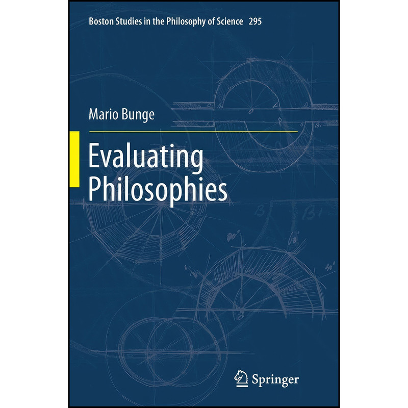 کتاب Evaluating Philosophies اثر Mario Bunge انتشارات Springer