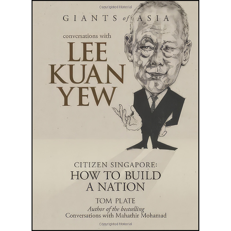 کتاب Conversations with Lee Kuan Yew اثر Tom Plate انتشارات Marshall Cavendish Corp/Ccb