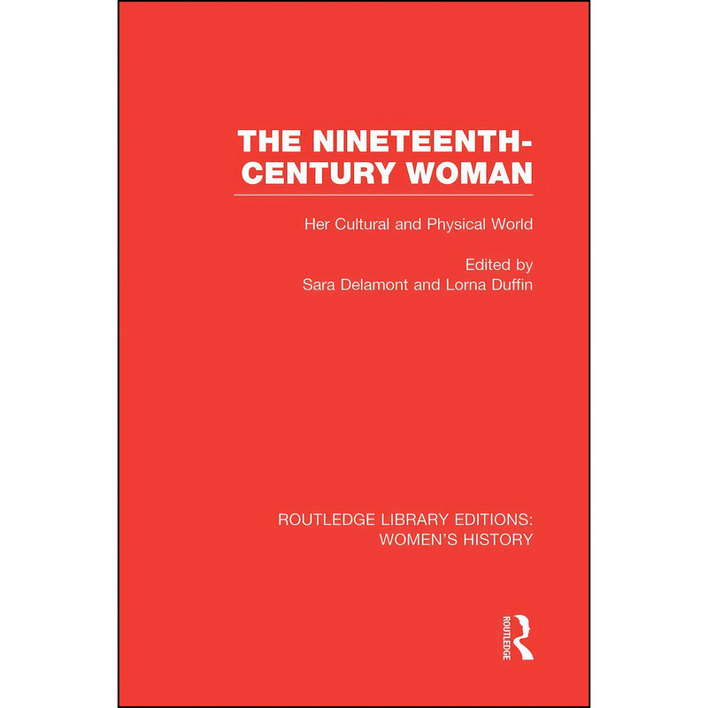 کتاب The Nineteenth-century Woman اثر Sara Delamont and Lorna Duffin انتشارات تازه ها