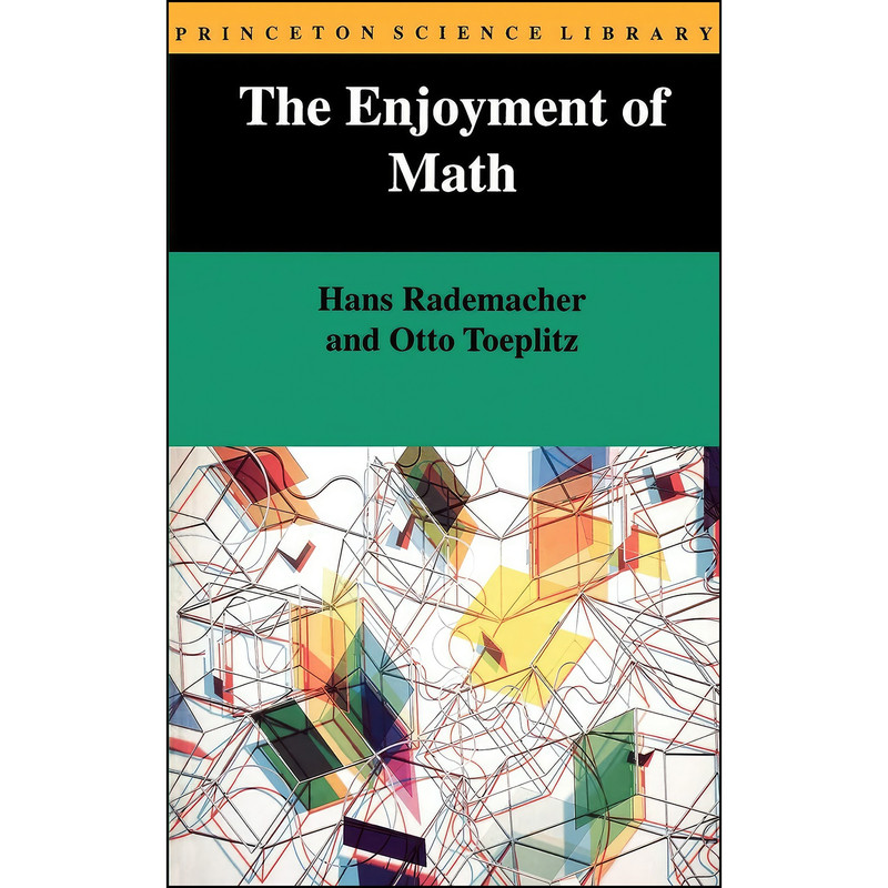 کتاب The Enjoyment of Math اثر Hans Rademacher and Otto Toeplitz انتشارات Princeton University Press