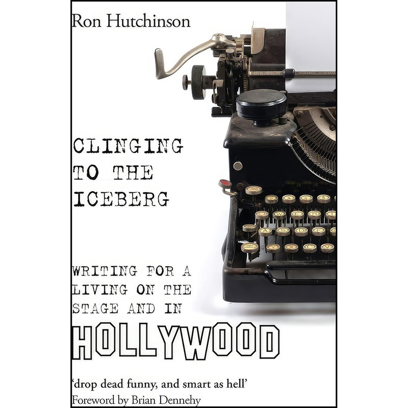 کتاب Clinging to the Iceberg اثر Ron Hutchinson انتشارات Oberon Books کتاب Clinging to the Iceberg اثر Ron Hutchinson انتشارات Oberon Books