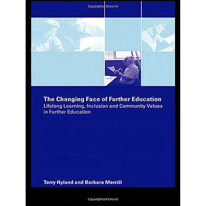 کتاب The Changing Face of Further Education اثر Terry Hyland and Barbara Merrill انتشارات Routledge