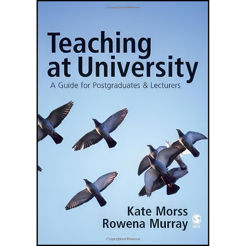کتاب Teaching at University اثر Kate Morss and Rowena Murray انتشارات SAGE Publications Ltd