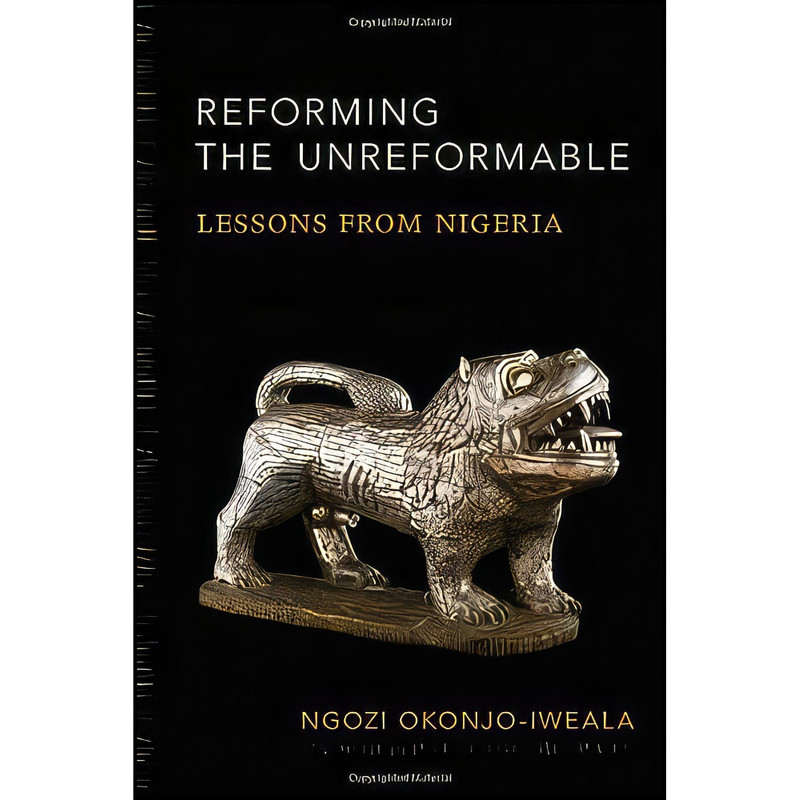 کتاب Reforming the Unreformable اثر Ngozi Okonjo-Iweala انتشارات The MIT Press