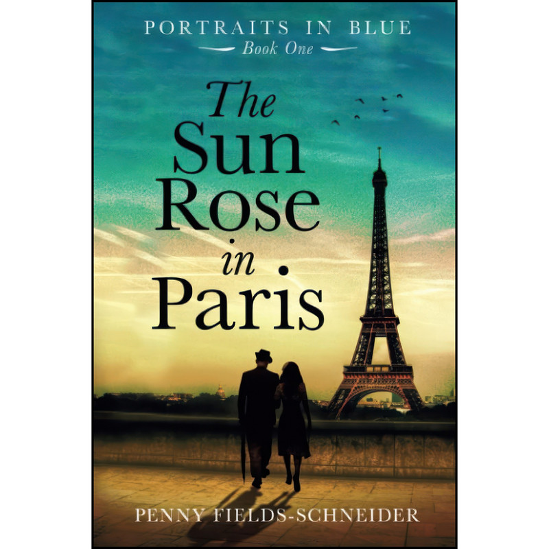 کتاب The Sun Rose in Paris اثر Penny Fields-Schneider انتشارات تازه ها