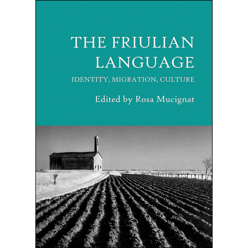 کتاب The Friulian Language اثر Rosa Mucignat انتشارات Cambridge Scholars Publishing
