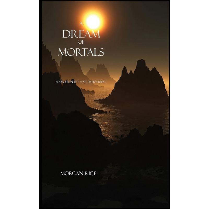 کتاب A Dream of Mortals اثر Morgan Rice انتشارات Morgan Rice