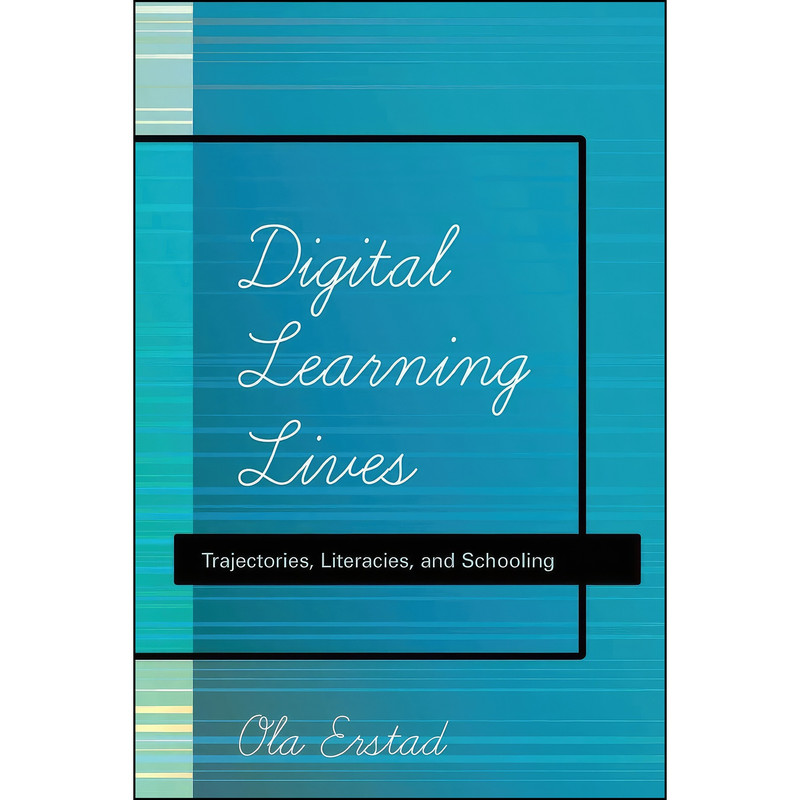 کتاب Digital Learning Lives اثر Ola Erstad انتشارات بله