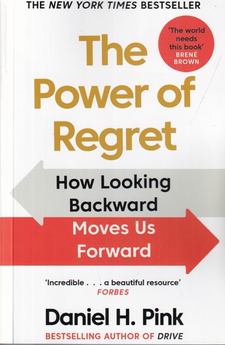 کتاب The Power of Regret (How Looking Backward Moves Us Forward) قدرت پشیمانی(چگونه نگاه به عقب ما را به جلو می‌برد) نشر دیا