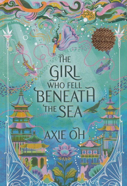 کتاب The Girl Who Feel Beneath The Sea Axie Oh: دختری که به اعماق دریا افتاد نشر زبان ما