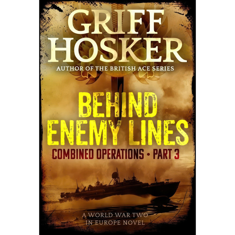 کتاب Behind Enemy Lines اثر Griff Hosker انتشارات تازه ها