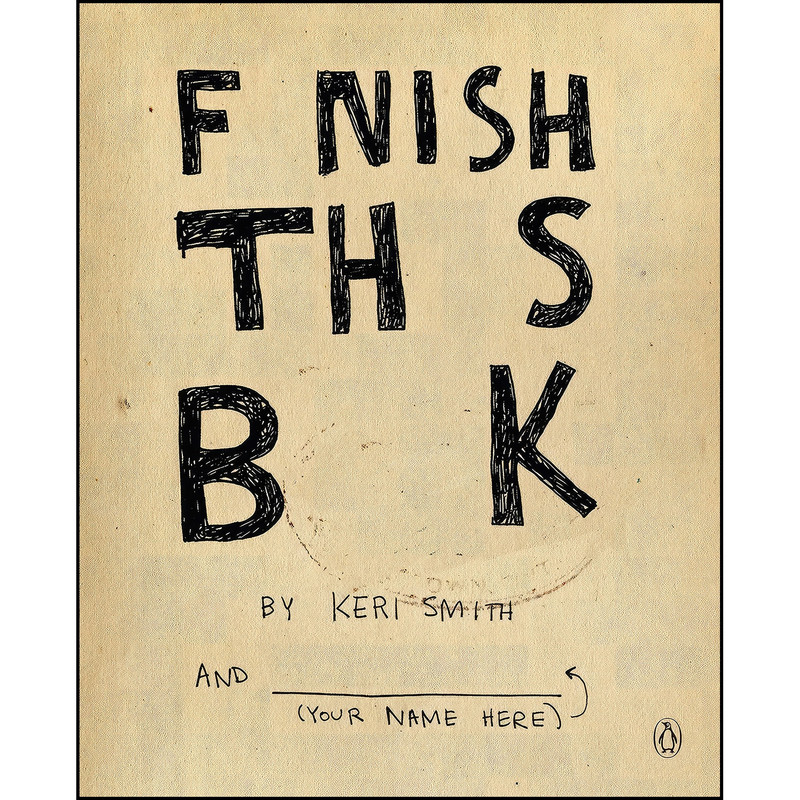 کتاب Finish This Book اثر Keri Smith انتشارات Penguin Books کتاب Finish This Book اثر Keri Smith انتشارات Penguin Books