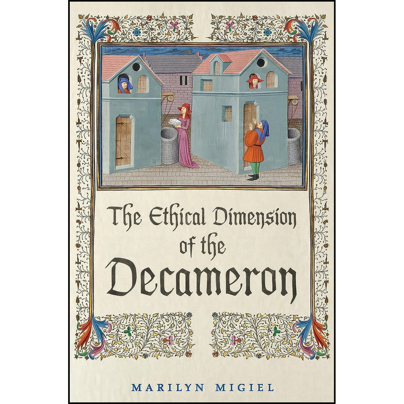 کتاب The Ethical Dimension of the Decameron اثر Marilyn Migiel انتشارات University of Toronto Press
