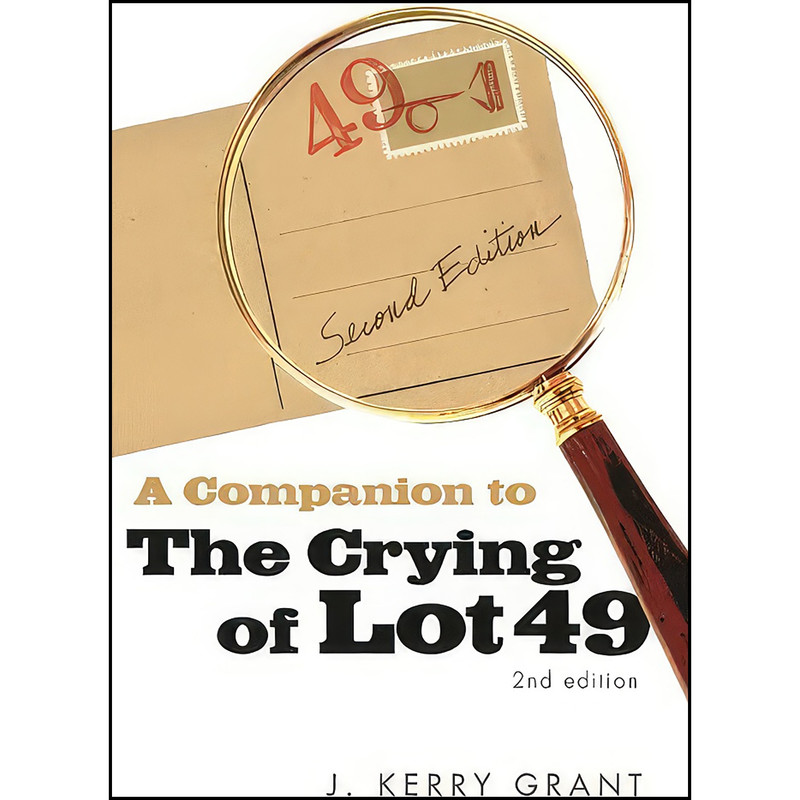کتاب A Companion to The Crying of Lot 49 اثر J. Kerry Grant انتشارات University of Georgia Press