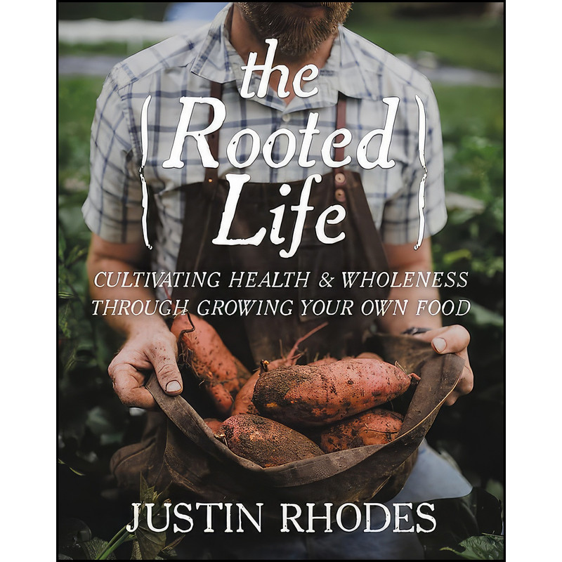 کتاب The Rooted Life اثر Justin Rhodes انتشارات Worthy Books