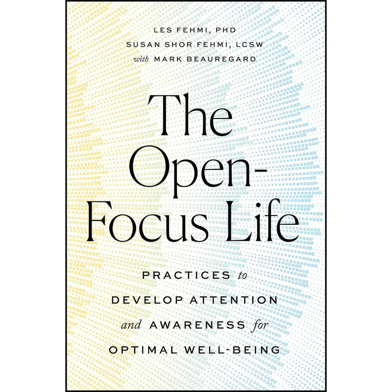 کتاب The Open-Focus Life اثر جمعي از نويسندگان انتشارات Shambhala