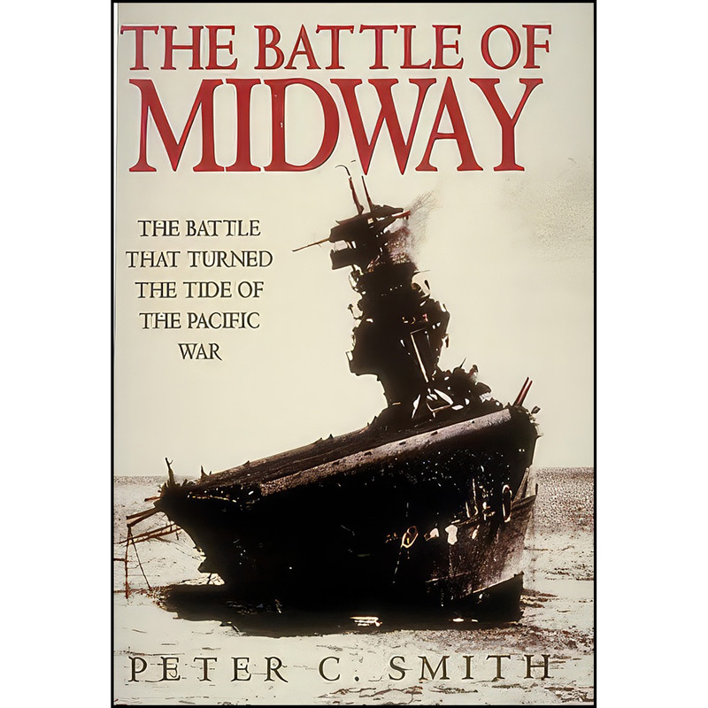 کتاب The Battle of Midway اثر Peter C. Smith انتشارات Howell Pr