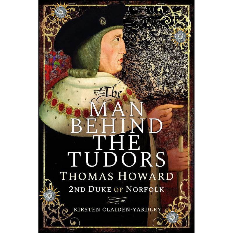 کتاب The Man Behind the Tudors اثر Kirsten Claiden-Yardley انتشارات Pen and Sword History