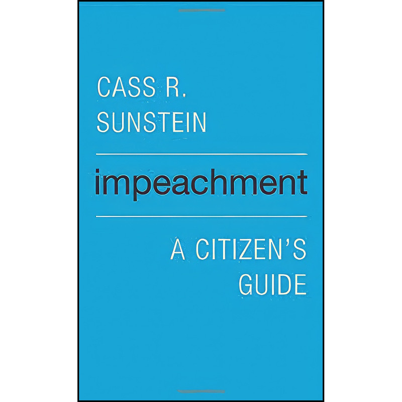 کتاب Impeachment اثر Cass R. Sunstein انتشارات Harvard University Press