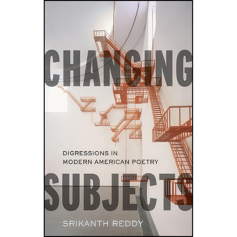 کتاب Changing Subjects اثر Srikanth Reddy انتشارات Oxford University Press