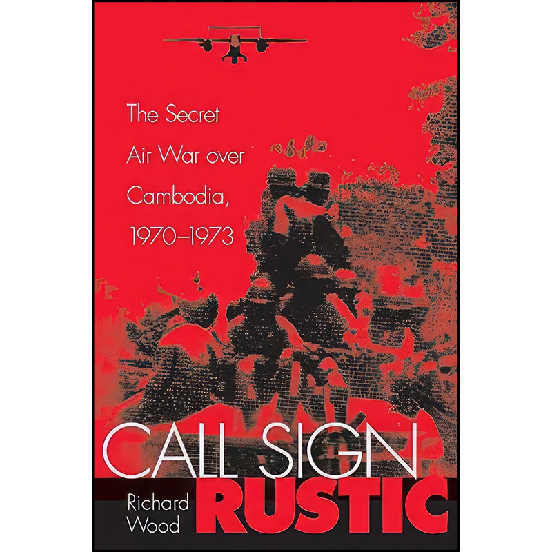 کتاب Call Sign Rustic اثر Richard Wood انتشارات Smithsonian Books