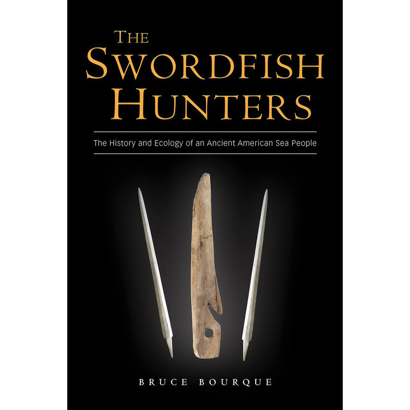 کتاب The Swordfish Hunters اثر Bruce Bourque انتشارات Bunker Hill Publishing Inc کتاب The Swordfish Hunters اثر Bruce Bourque انتشارات Bunker Hill Publishing Inc