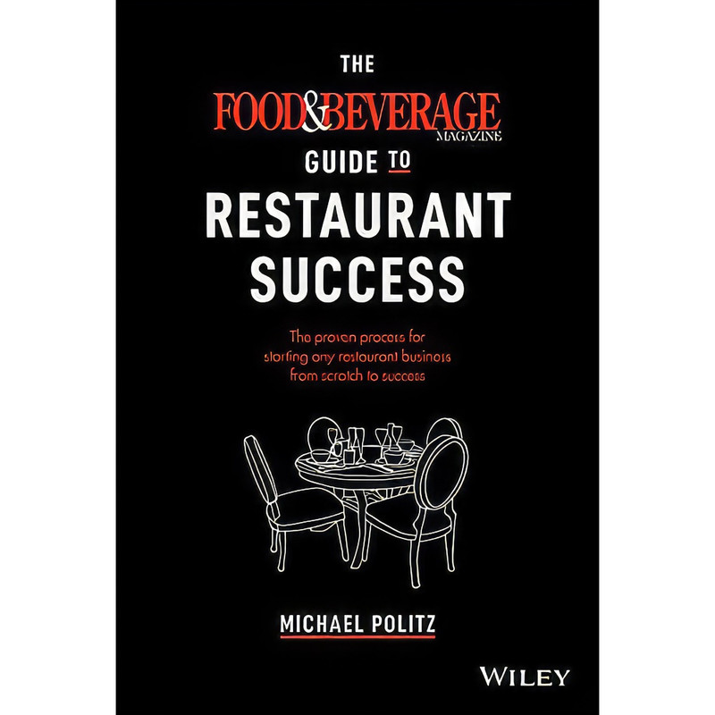 کتاب Food and Beverage Magazine's Guide to Restaurant Success اثر Michael Politz انتشارات Wiley
