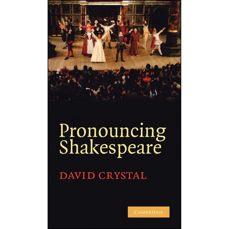 کتاب Pronouncing Shakespeare اثر David Crystal انتشارات Cambridge University Press