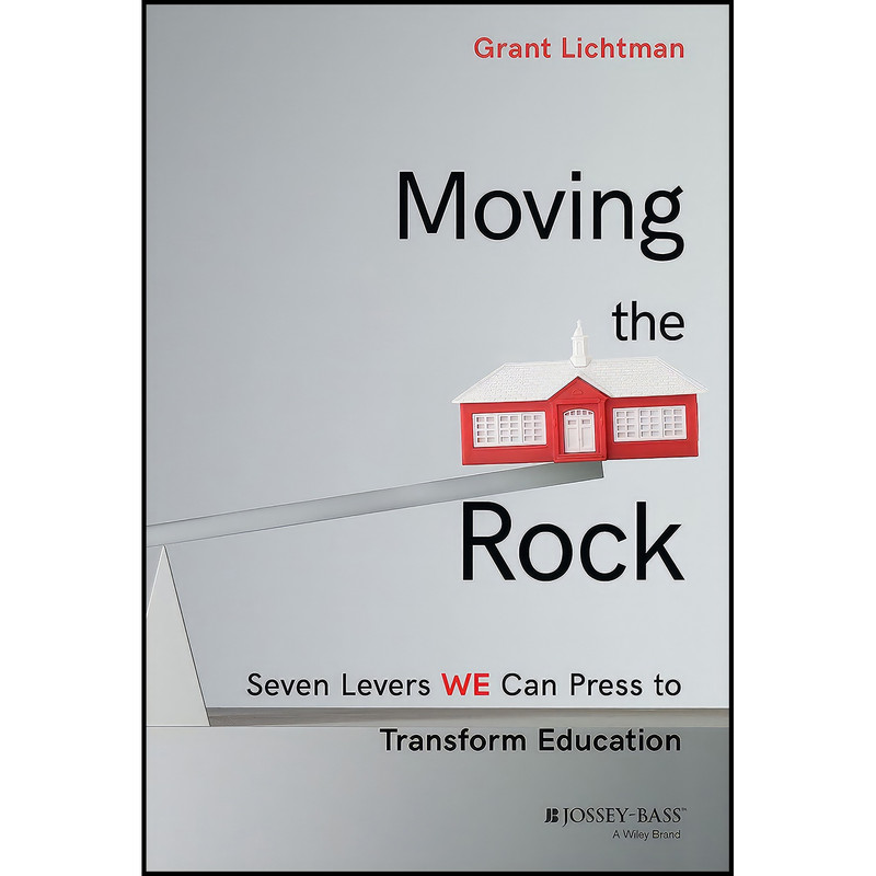کتاب Moving the Rock اثر Grant Lichtman انتشارات Jossey-Bass