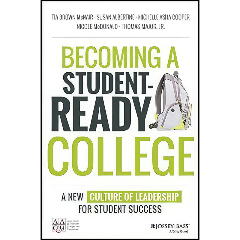 کتاب Becoming a Student-Ready College اثر جمعی از نویسندگان انتشارات Jossey-Bass