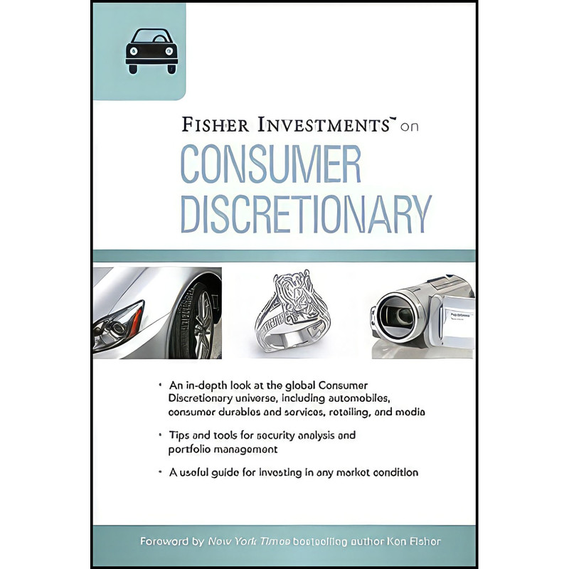 کتاب Fisher Investments on Consumer Discretionary اثر Fisher Investments and Erik Renaud انتشارات Wiley