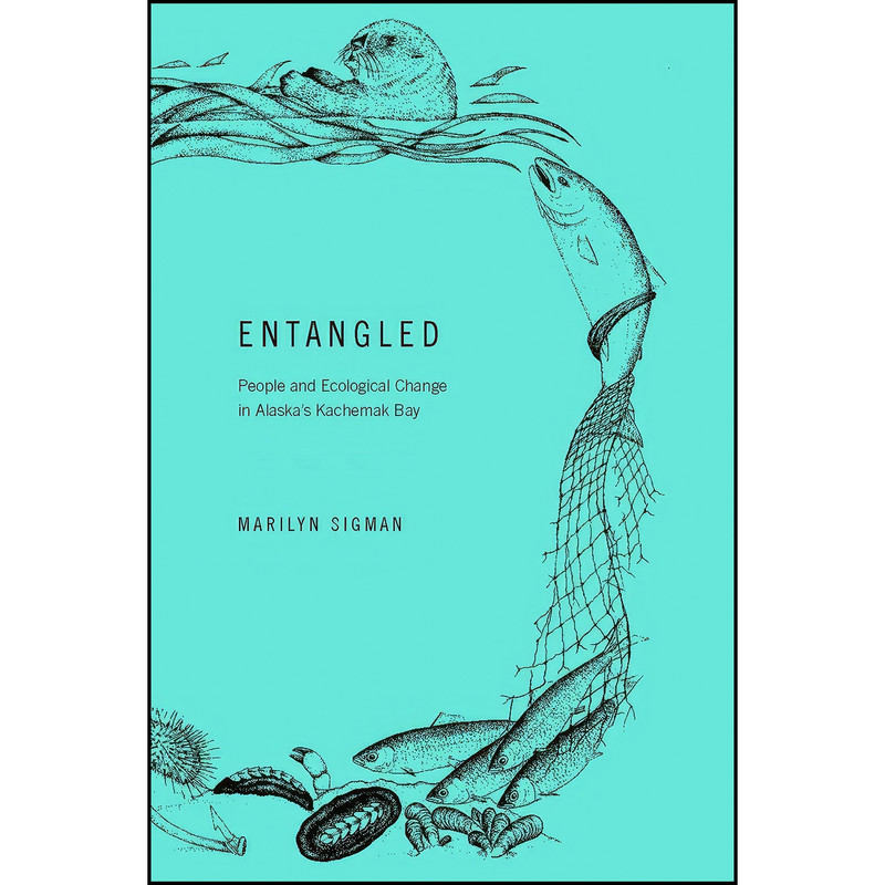 کتاب Entangled اثر Marilyn Sigman انتشارات University of Alaska Press