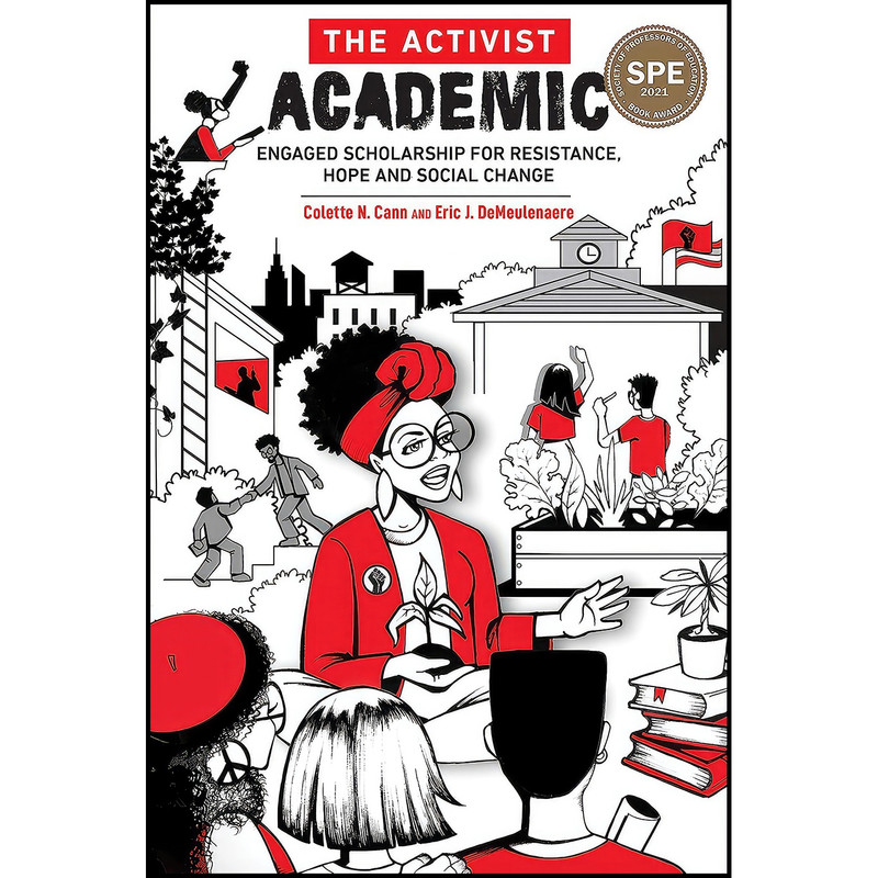 کتاب The Activist Academic اثر Colette Cann and Eric DeMeulenaere انتشارات Myers Education Press