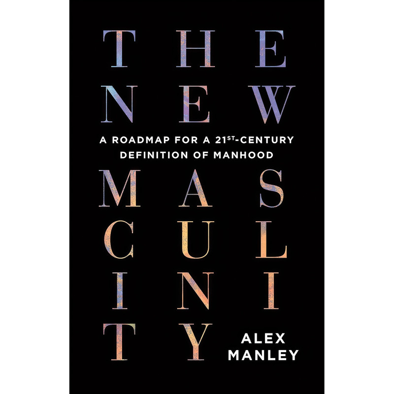 کتاب The New Masculinity اثر Alex Manley انتشارات ECW Press کتاب The New Masculinity اثر Alex Manley انتشارات ECW Press